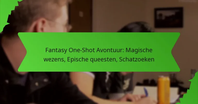 Fantasy One-Shot Avontuur: Magische wezens, Epische queesten, Schatzoeken