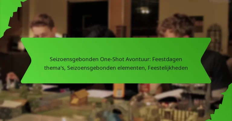 Seizoensgebonden One-Shot Avontuur: Feestdagen thema’s, Seizoensgebonden elementen, Feestelijkheden