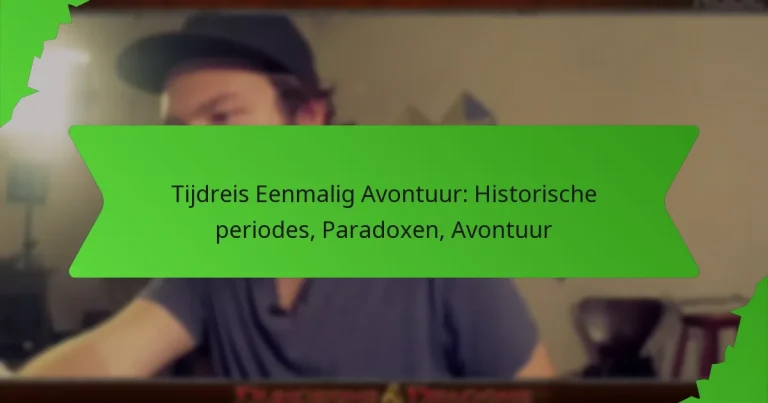 Tijdreis Eenmalig Avontuur: Historische periodes, Paradoxen, Avontuur